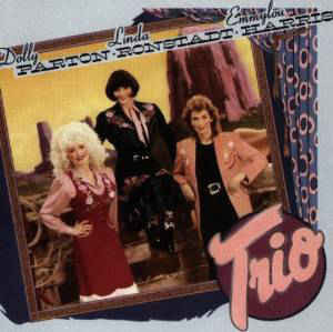 Dolly Parton, Linda Ronstadt & Emmylou Harris - Trio (CD, Album, Club)