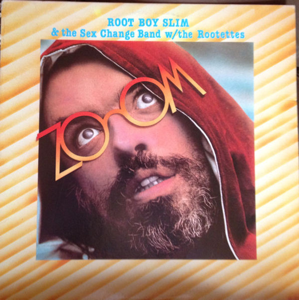 Root Boy Slim & The Sex Change Band W/ The Rootettes* - Zoom (LP, Album)