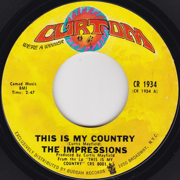 The Impressions - This Is My Country / My Woman's Love (7", Single, Styrene, Pit)