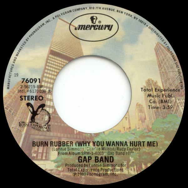Gap Band* - Burn Rubber (Why You Wanna Hurt Me) (7", Single, 19 )