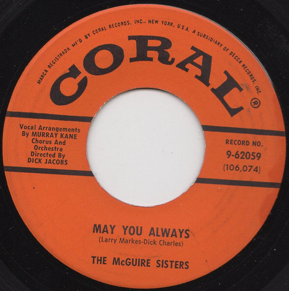 The McGuire Sisters* - May You Always (7", Single, Pin)