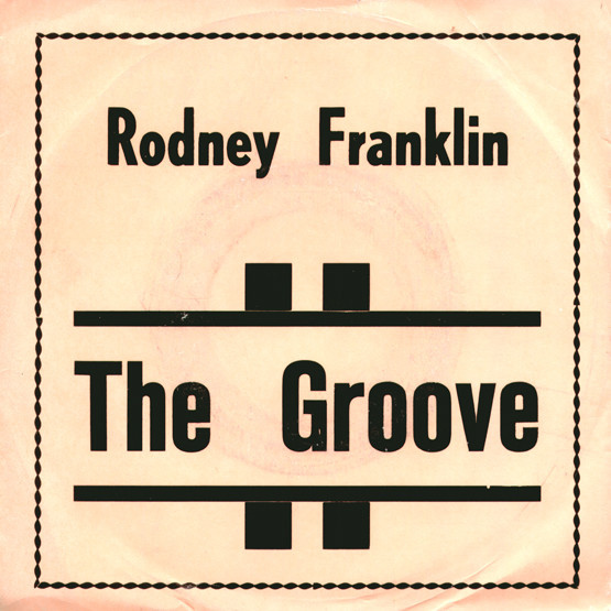 Rodney Franklin - The Groove (7", Single)