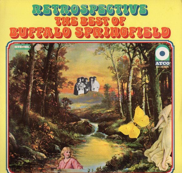 Buffalo Springfield - Retrospective - The Best Of Buffalo Springfield (LP, Comp, Club, RE, Car)