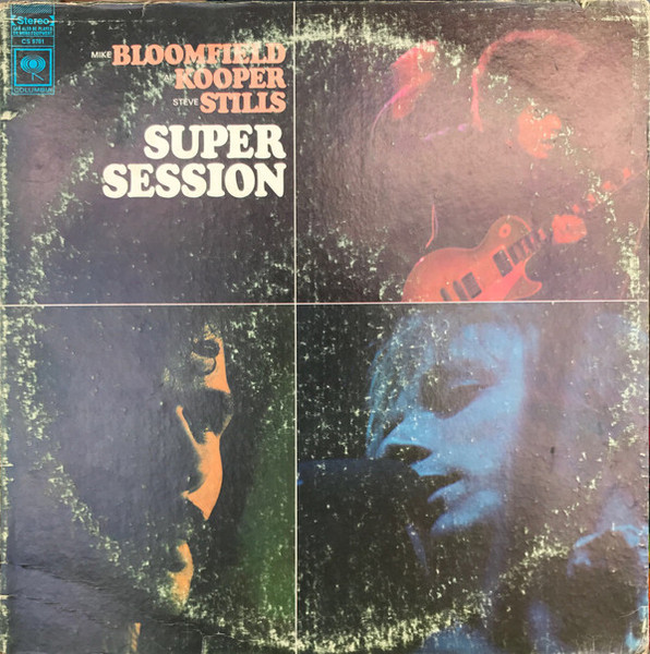 Mike Bloomfield / Al Kooper / Steve Stills* - Super Session (LP