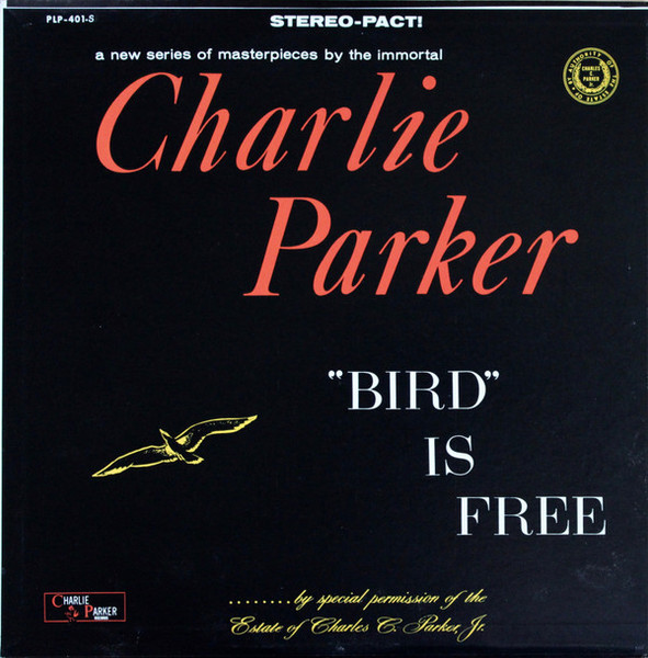 Charlie Parker - "Bird" Is Free (LP, Album)