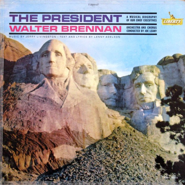 Walter Brennan - The President - A Musical Biography Of Our Chief Executives (LP, Album, Mono, RE)