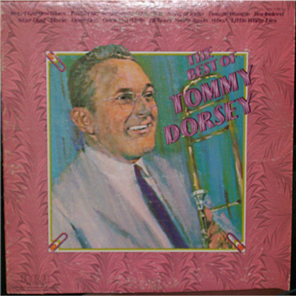 Tommy Dorsey And His Orchestra - The Best Of Tommy Dorsey (LP, Comp, RE)