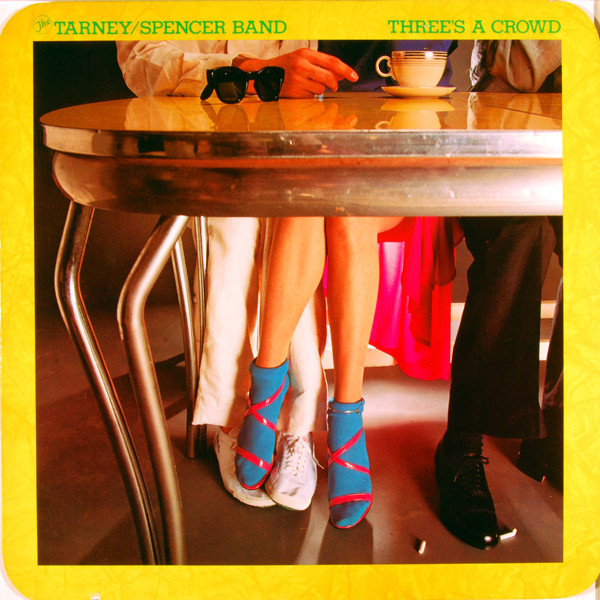 The Tarney/Spencer Band - Three's A Crowd (LP, Album, San)