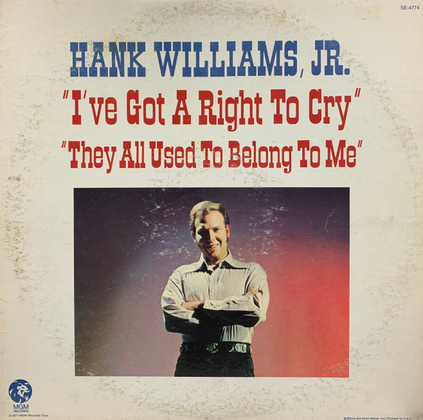 Hank Williams Jr. - 'I've Got A Right To Cry' 'They All Used To Belong To Me' (LP)_3937417981