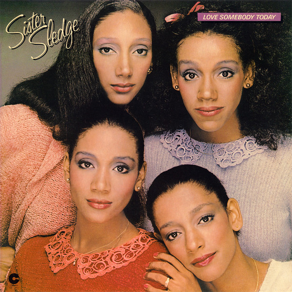 Sister Sledge - Love Somebody Today (LP, Album, MO)