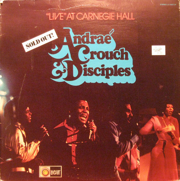 Andraé Crouch & The Disciples - "Live" At Carnegie Hall (LP, Album, RE)
