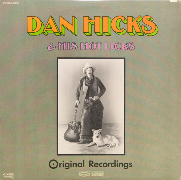 Dan Hicks & His Hot Licks* - Original Recordings (LP, Album, RE)