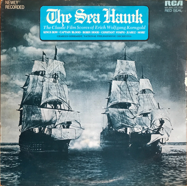 Charles Gerhardt / National Philharmonic Orchestra, Erich Wolfgang Korngold - The Sea Hawk (The Classic Film Scores Of Erich Wolfgang Korngold) (LP, Album)