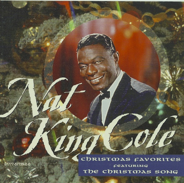 Nat King Cole - Christmas Favorites Featuring The Christmas Song (CD, Comp, RE)