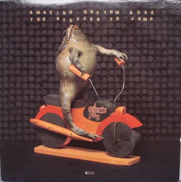 Amazing Rhythm Aces* - Too Stuffed To Jump (LP, Album, San)