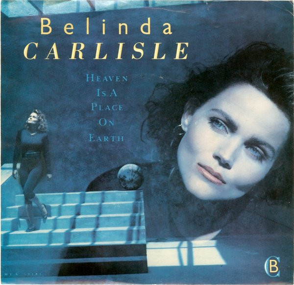 Belinda Carlisle - Heaven Is A Place On Earth (7", Single)
