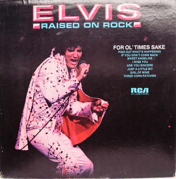 Elvis Presley - Raised On Rock / For Ol' Times Sake (LP, Album, Ind)_3954765586