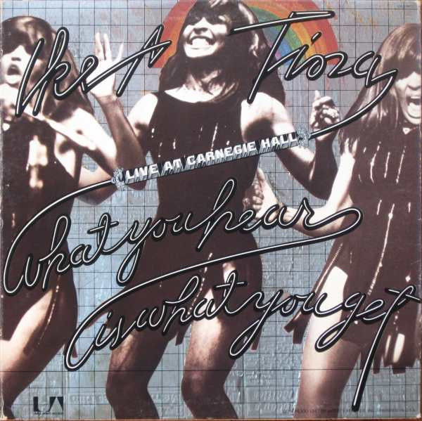 Ike & Tina* - What You Hear Is What You Get  Live At Carnegie Hall (2xLP, Res)