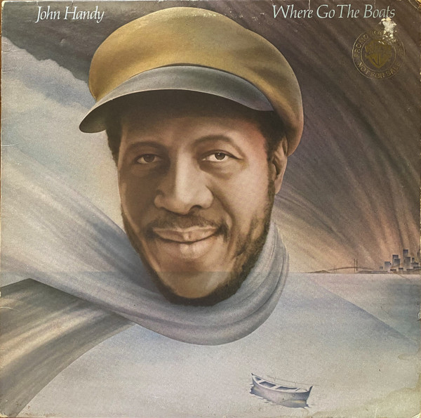 John Handy - Where Go The Boats (LP, Album, Los)
