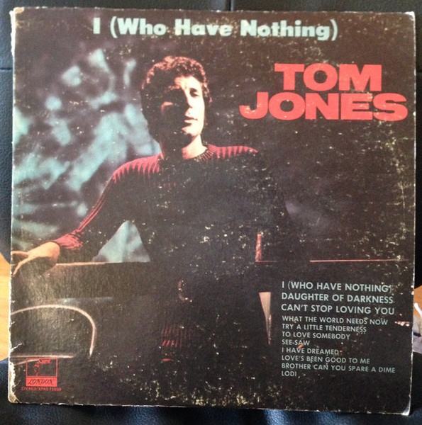 Tom Jones - I (Who Have Nothing) (LP, Album, PH )