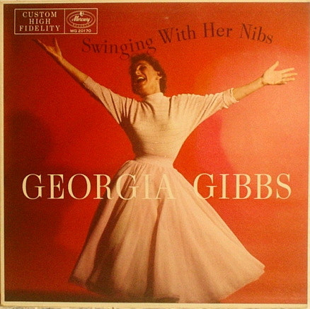 Georgia Gibbs - Swinging With Her Nibs (LP, Album, Mono, RE)
