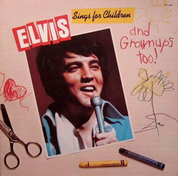 Elvis* - Elvis Sings For Children And Grownups Too! (LP, Comp, Ind)_3970432984
