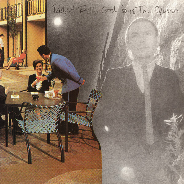 Robert Fripp - God Save The Queen / Under Heavy Manners (LP, Album, 56,)