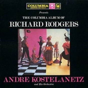 André Kostelanetz And His Orchestra - The Columbia Album Of Richard Rodgers (2xLP, Album, Mono, RE, Gat)
