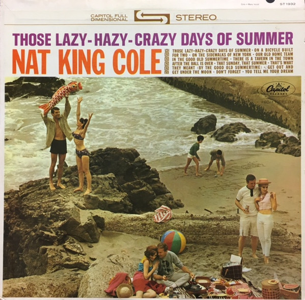 Nat King Cole - Those Lazy-Hazy-Crazy Days Of Summer (LP, Album, Scr)