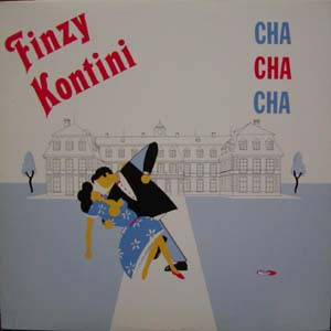 Finzy Kontini - Cha Cha Cha (12")