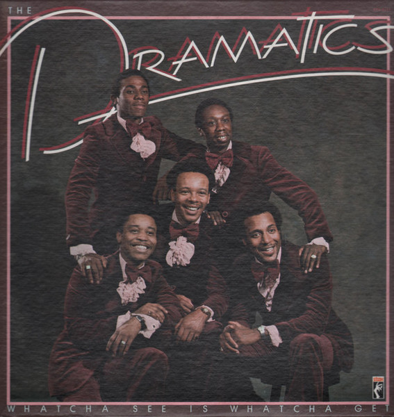 The Dramatics - Whatcha See Is Whatcha Get (LP, Album, RE)