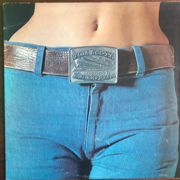 Tom Scott And The L.A. Express - Tom Scott And The L.A. Express (LP, Album, RE, Pit)