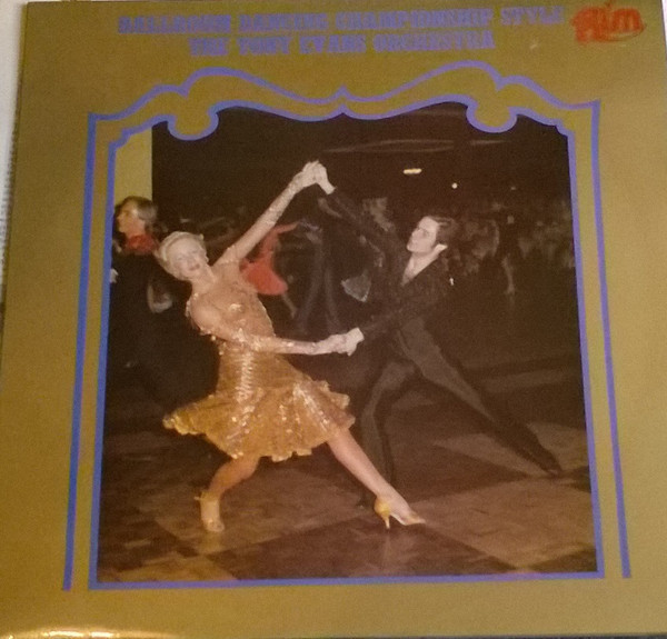 The Tony Evans Orchestra - Ballroom Dancing Championship Style (LP, Album)