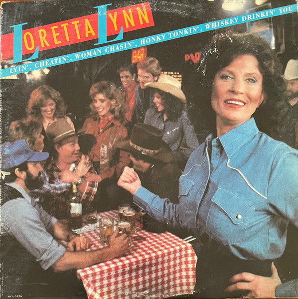 Loretta Lynn - Lyin', Cheatin', Woman Chasin', Honky Tonkin', Whiskey Drinkin' You (LP, Album, Pin)