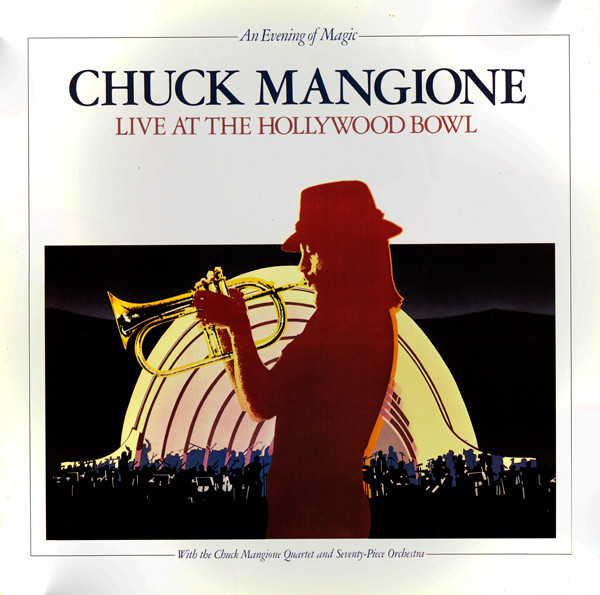 Chuck Mangione - Live At The Hollywood Bowl (An Evening Of Magic) (2xLP, Album, San)_3990539440