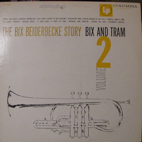 Bix Beiderbecke - The Bix Beiderbecke Story / Volume 2 - Bix And Tram (LP, Comp, Mono, 2E)