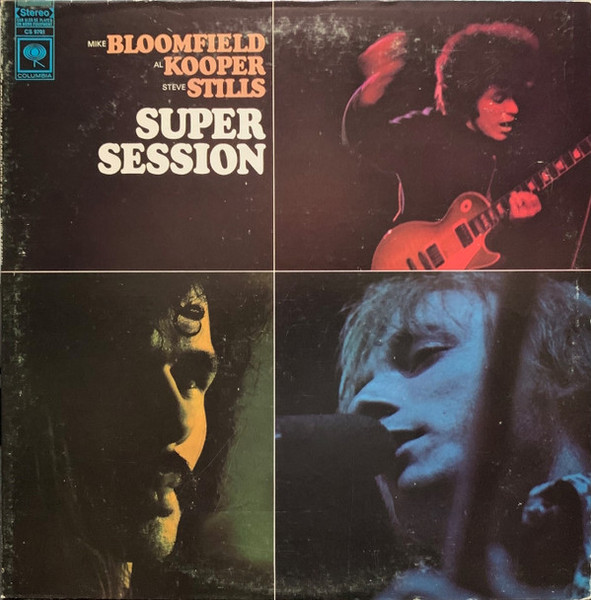 Mike Bloomfield / Al Kooper / Steve Stills* - Super Session (LP, Album, RP, Pit)