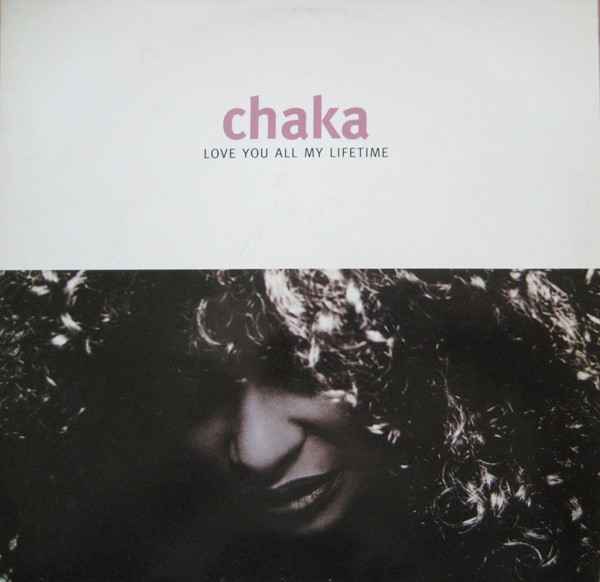 Chaka* - Love You All My Lifetime (12")
