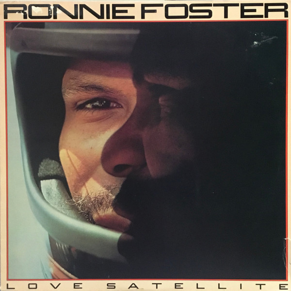 Ronnie Foster - Love Satellite (LP, Album, San)