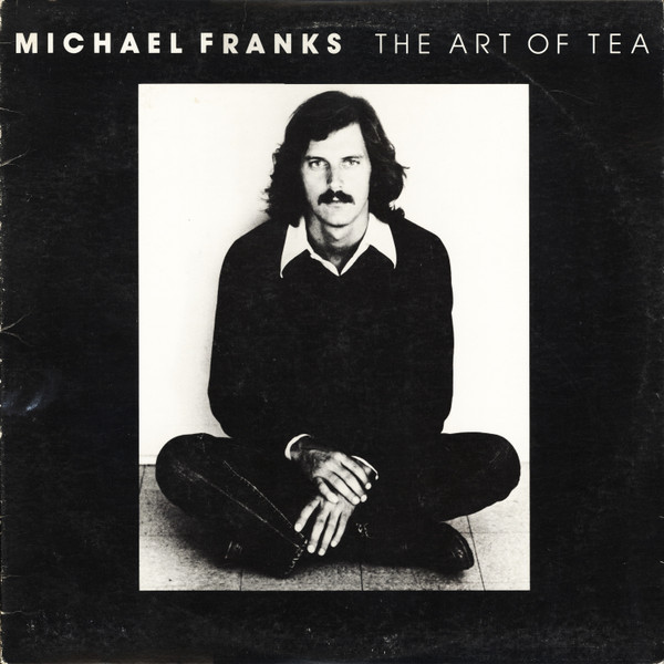 Michael Franks - The Art Of Tea (LP, Album, Win)_4001921290