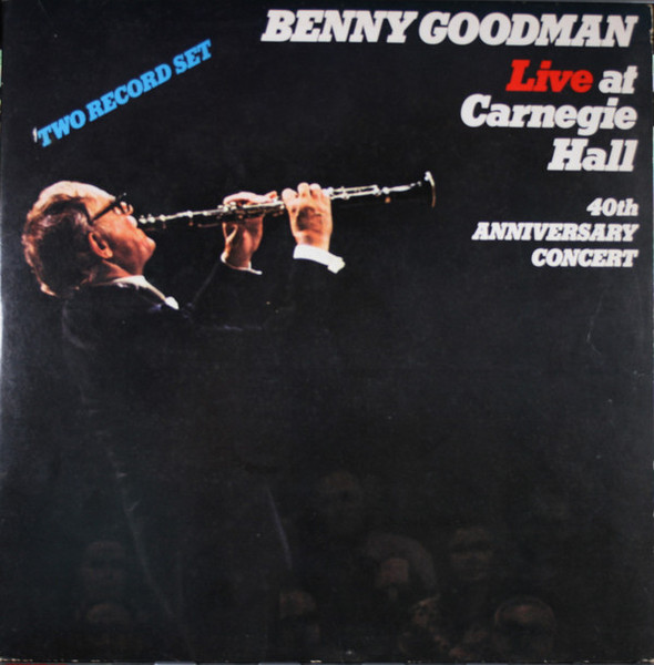 Benny Goodman - Live At Carnegie Hall 40th Anniversary Concert (2xLP, Album)_4006667674