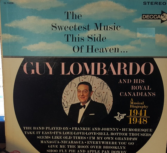 Guy Lombardo And His Royal Canadians - The Sweetest Music This Side Of Heaven (1941-1948) (LP, Comp)