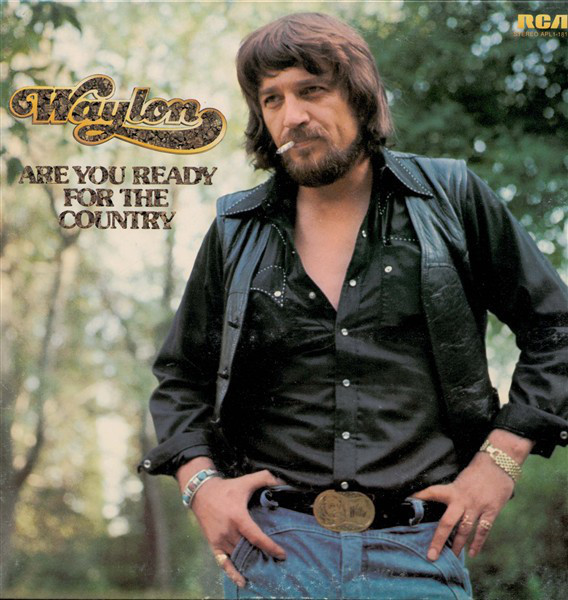 Waylon Jennings - Are You Ready For The Country (LP, Album, Ind)