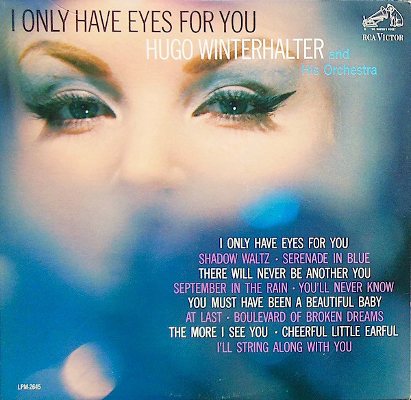 Hugo Winterhalter And His Orchestra* - I Only Have Eyes For You (LP, Mono)_4007769451