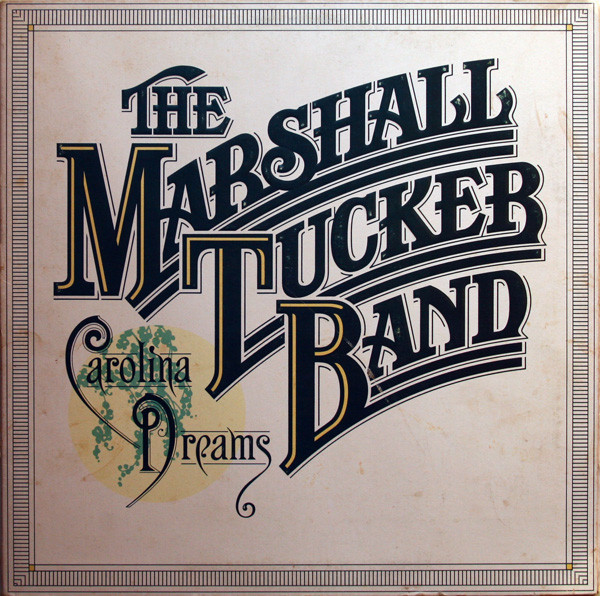 The Marshall Tucker Band - Carolina Dreams (LP, Album, RE, RP, Gat)