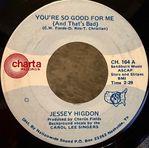 Jessey Higdon - You're So Good For Me/I Need Your Lovin' Tonight (7")