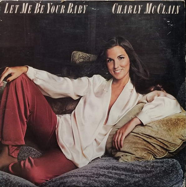 Charly McClain - Let Me Be Your Baby (LP, Album)_4018730056