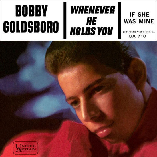 Bobby Goldsboro - Whenever He Holds You (7", Single)
