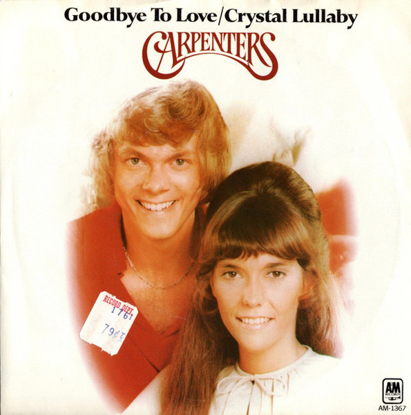 Carpenters - Goodbye To Love (7", Styrene, Ter)