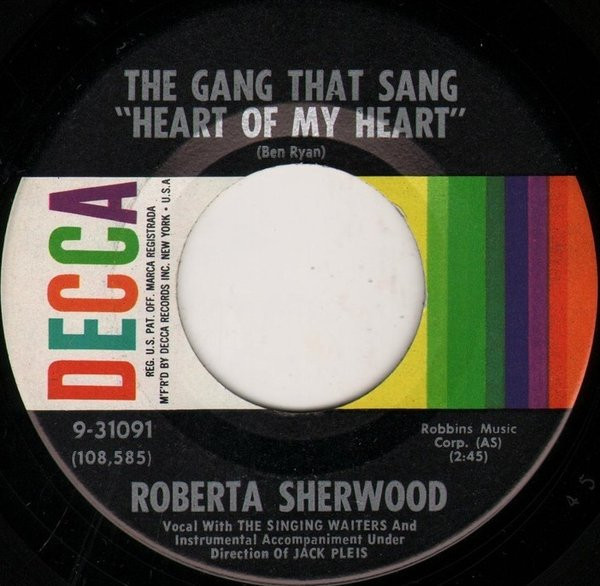 Roberta Sherwood - The Gang That Sang "Heart Of My Heart" / Ace In The Hole (7")